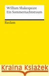 Ein Sommernachtstraum : Komödie William Shakespeare 9783150000731 PHILIPP RECLAM JUN VERLAG GMBH