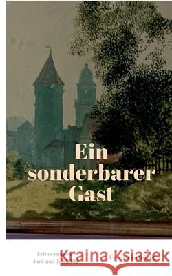 Ein sonderbarer Gast: Erinnerungen Juni und Juli 2002 König, Franziska 9783740782603 Twentysix - książka