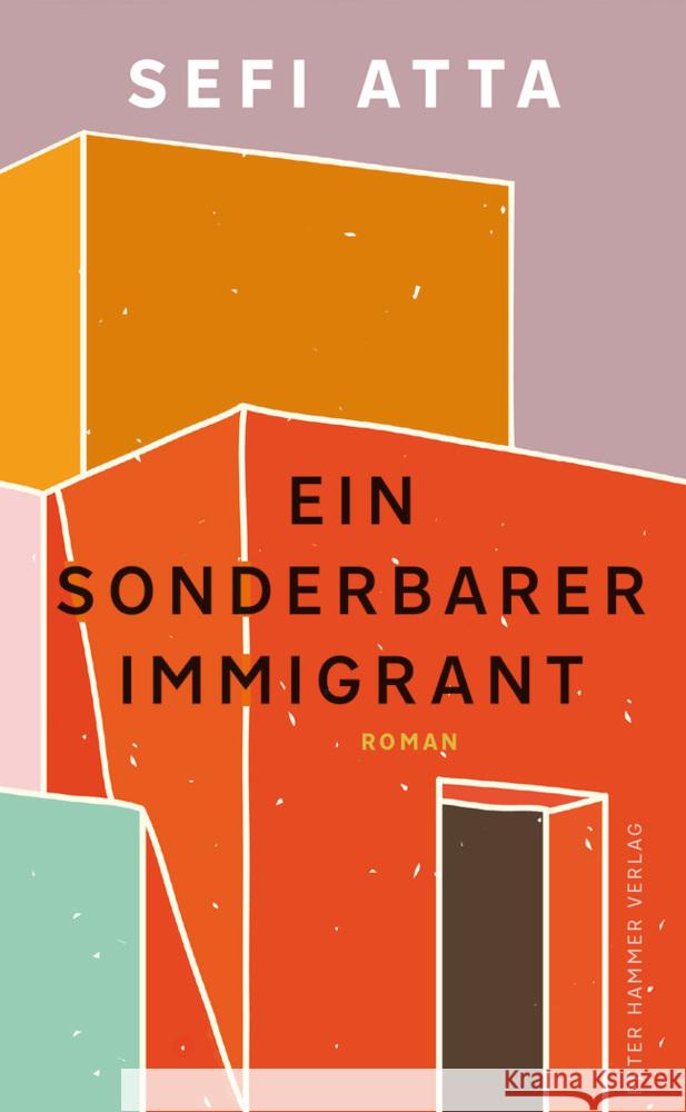 Ein sonderbarer Immigrant Atta, Sefi 9783779506904 Peter Hammer Verlag - książka