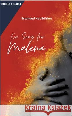 Ein Song f?r Malena: Extended Hot Edition Emilia DeLuca 9783384206442 Emilia DeLuca - książka