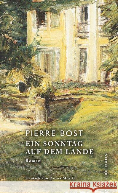 Ein Sonntag auf dem Lande : Roman Bost, Pierre 9783038200611 Dörlemann - książka