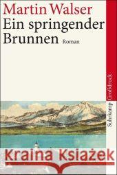 Ein springender Brunnen, Großdruck : Roman Walser, Martin   9783518459881 Suhrkamp - książka