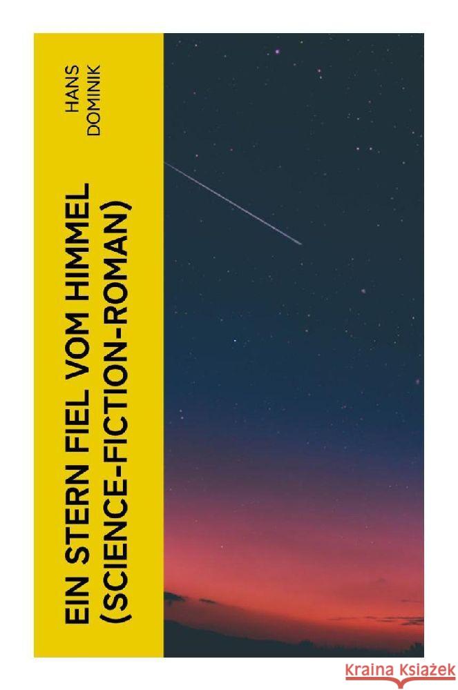 Ein Stern fiel vom Himmel (Science-Fiction-Roman) Dominik, Hans 9788027355280 e-artnow - książka