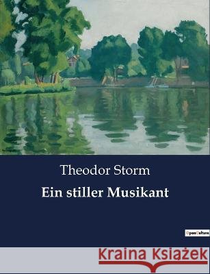 Ein stiller Musikant Theodor Storm   9791041900480 Culturea - książka