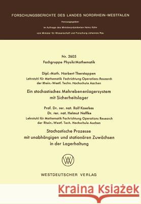 Ein Stochastisches Mehrebenenlagersystem Mit Sicherheitslager. Stochastische Prozesse Mit Unabhängigen Und Stationären Zuwächsen in Der Lagerhaltung Therstappen, Norbert 9783531026053 Vs Verlag Fur Sozialwissenschaften - książka