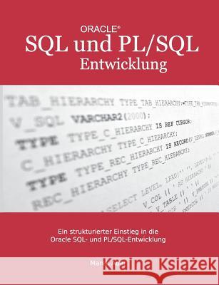 Ein strukturierter Einstieg in die Oracle SQL und PL/SQL-Entwicklung Marek Adar 9783848258239 Books on Demand - książka