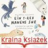 Ein T-Rex namens Sue, 1 Audio-CD Grüling, Dirk 9783867374095 Audiolino