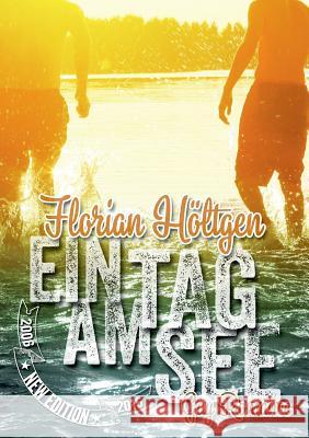Ein Tag am See: Gay Romance - New Edition Höltgen, Florian 9783739232478 Books on Demand - książka