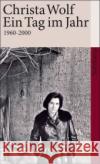 Ein Tag im Jahr : 1960-2000 Wolf, Christa   9783518460078 Suhrkamp