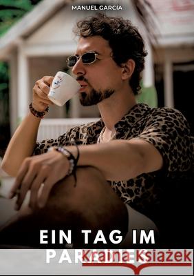 Ein Tag im Paradies García, Manuel 9783384776013 Manuel García - książka