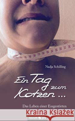 Ein Tag zum Kotzen ... Schilling, Nadja 9783958401204 Novum Verlag - książka