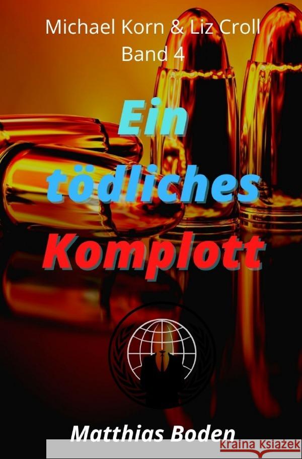 Ein tödliches Komplott Boden, Matthias 9783754954157 epubli - książka