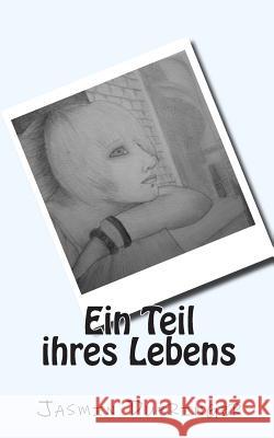 Ein Teil ihres Lebens Dueringer, Jasmin 9781507614648 Createspace - książka