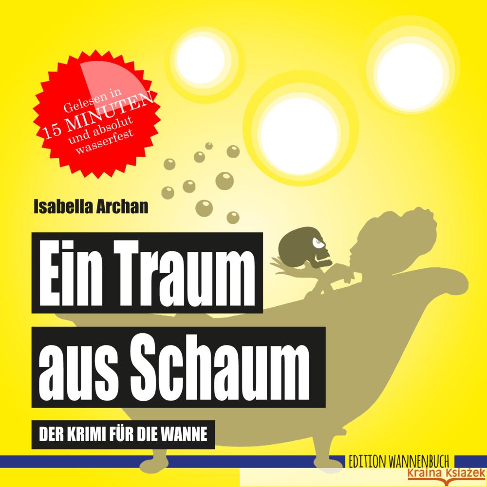 Ein Traum aus Schaum Archan, Isabella 9783947409167 Edition Wannenbuch - książka