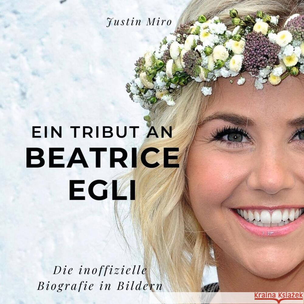 Ein Tribut an Beatrice Egli Miro, Justine 9783750523845 27amigos - książka