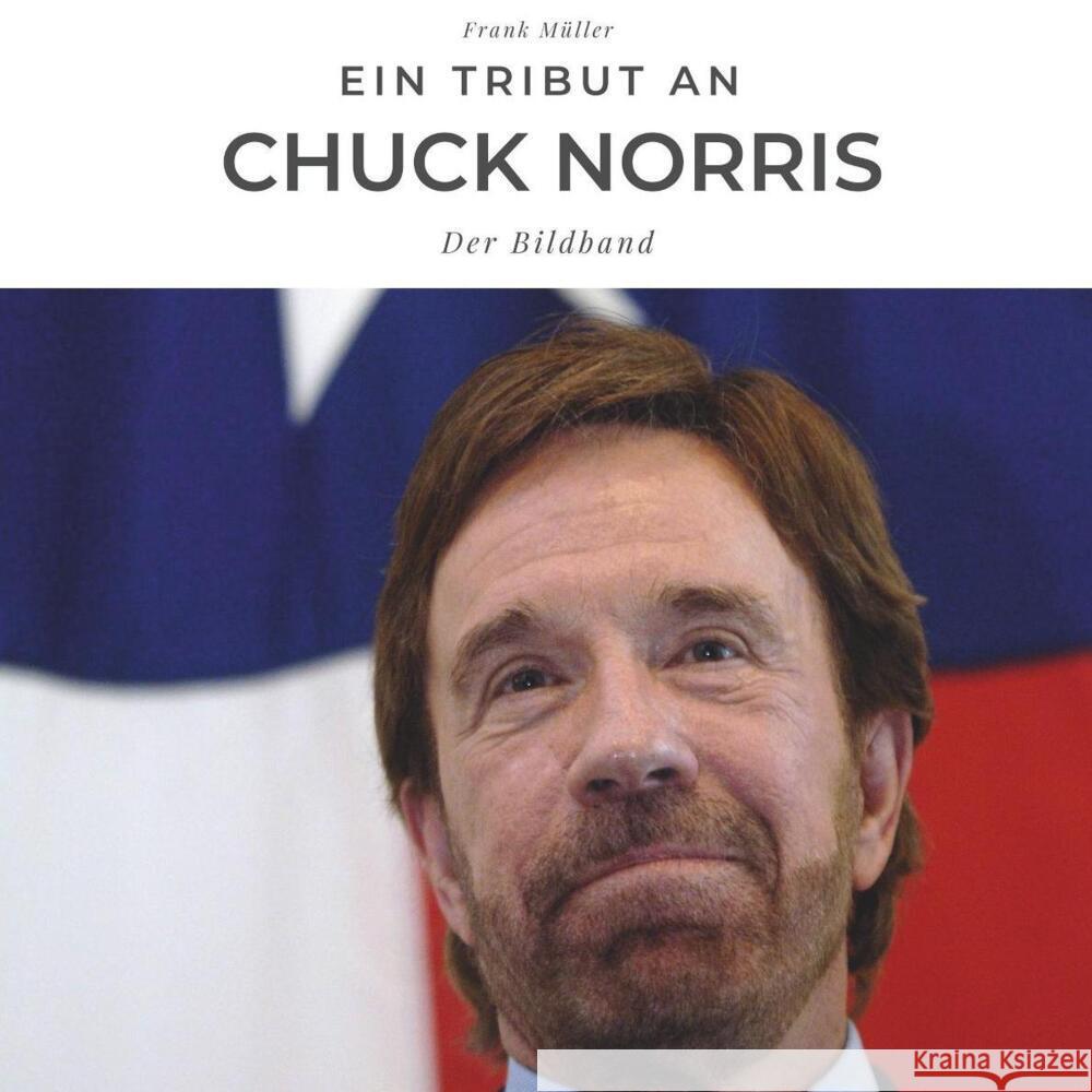 Ein Tribut an Chuck Norris Müller, Frank 9783750504868 27amigos - książka