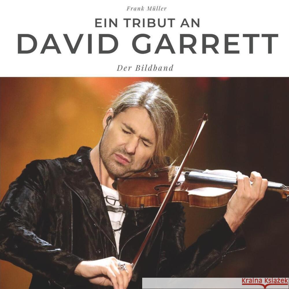 Ein Tribut an David Garrett Müller, Frank 9783750502727 27amigos - książka