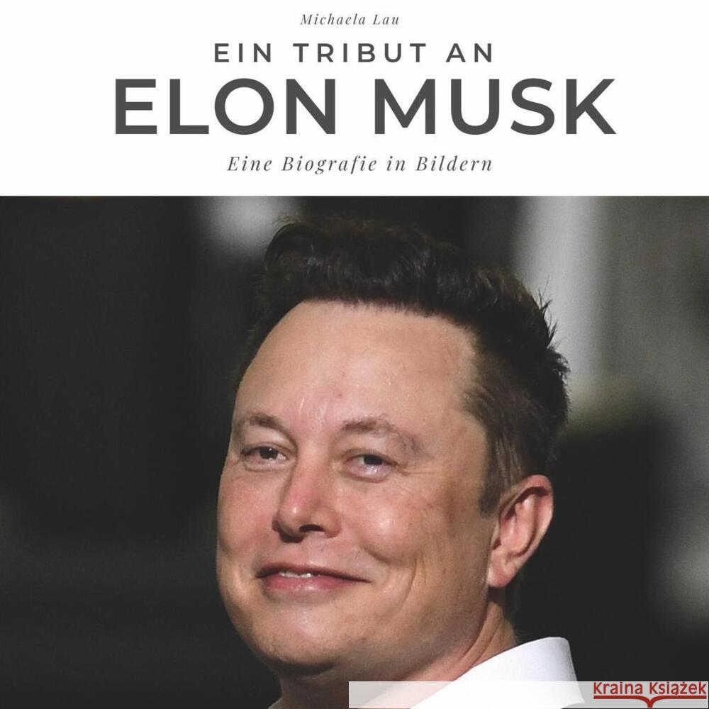 Ein Tribut an Elon Musk Lau, Michaela 9783750511569 27amigos - książka