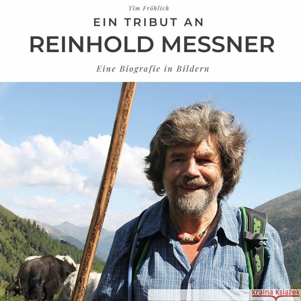 Ein Tribut an Reinhold Messner Fröhlich, Tim 9783750506305 27amigos - książka