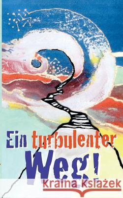 Ein turbulenter Weg Friedhelm Braß 9783739214443 Books on Demand - książka