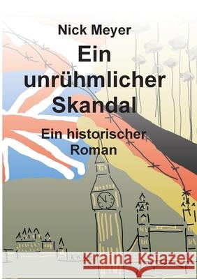 Ein unrühmlicher Skandal: Historischer Roman Meyer, Nick 9783347391277 Tredition Gmbh - książka