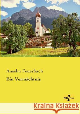 Ein Vermächtnis Anselm Feuerbach 9783956107498 Vero Verlag - książka