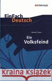 Ein Volksfeind : Schauspiel in fünf Akten. Textausgaben. Gymnasiale Oberstufe Ibsen, Henrik Mersiowsky, Christine  9783140224734 Schöningh im Westermann - książka