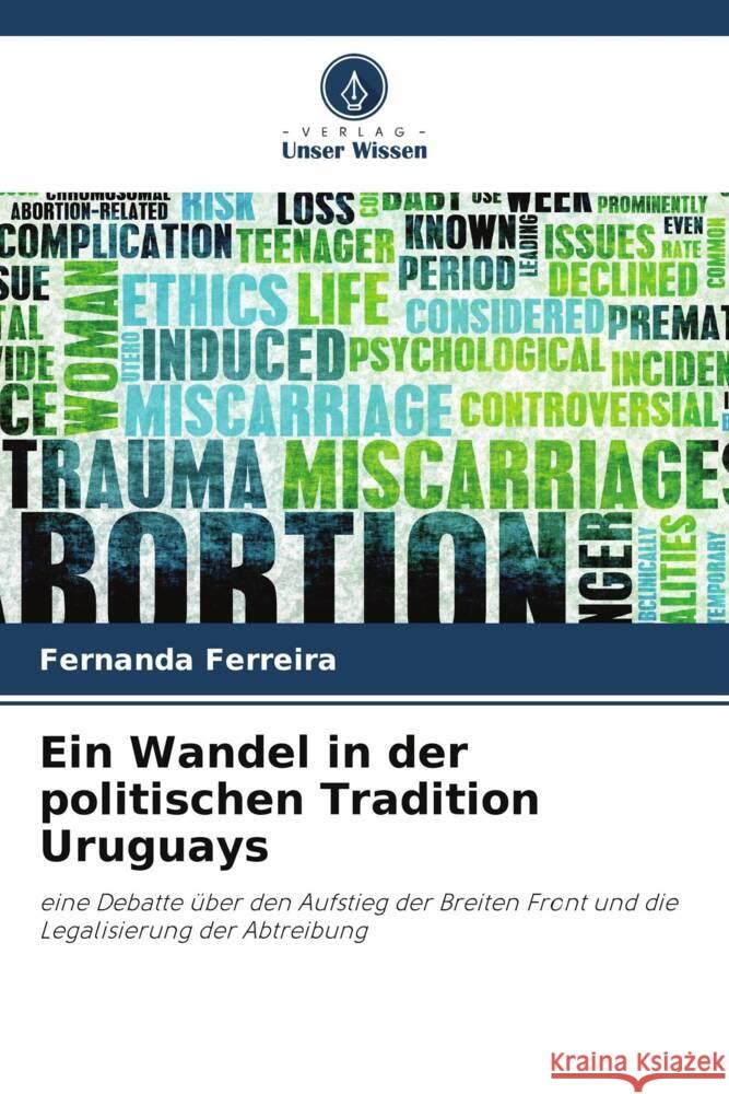 Ein Wandel in der politischen Tradition Uruguays Ferreira, Fernanda 9786206492733 Verlag Unser Wissen - książka