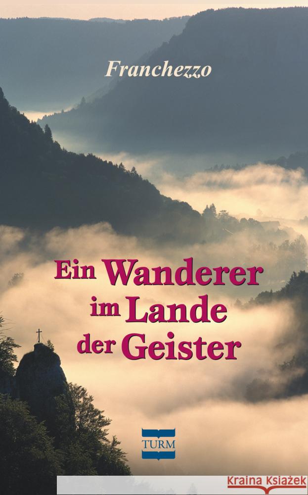 Ein Wanderer im Lande der Geister Franchezzo 9783799902267 Lorber & Turm - książka