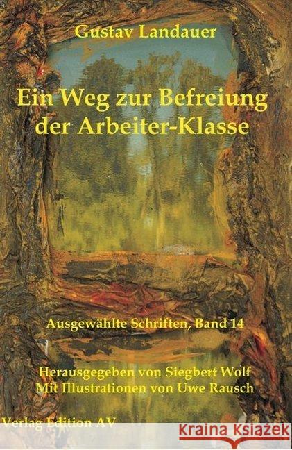 Ein Weg zur Befreiung der Arbeiter-Klasse Landauer, Gustav 9783868411942 Edition AV - książka