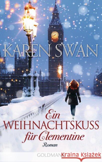 Ein Weihnachtskuss für Clementine : Roman. Deutsche Erstausgabe Swan, Karen 9783442481927 Goldmann - książka