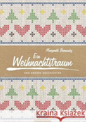 Ein Weihnachtstraum: und andere Geschichten Barainsky, Margarete 9783746031934 Books on Demand - książka