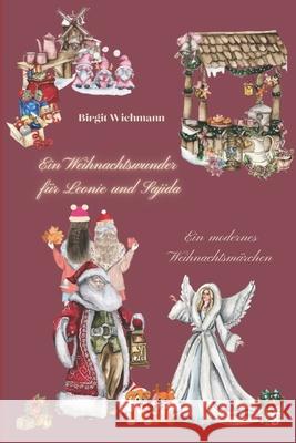 Ein Weihnachtswunder für Leonie und Sajida Wichmann, Birgit 9781537349565 Createspace Independent Publishing Platform - książka