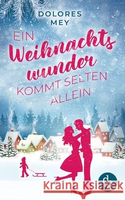 Ein Weihnachtswunder kommt selten allein Dolores Mey 9783986372279 DP Verlag - książka