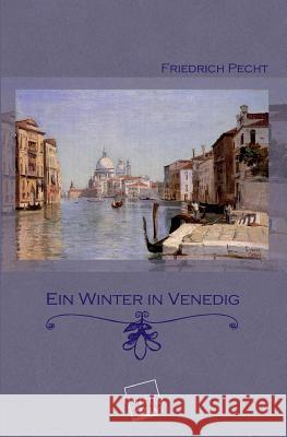 Ein Winter in Venedig Pecht, Friedrich 9783845700922 UNIKUM - książka