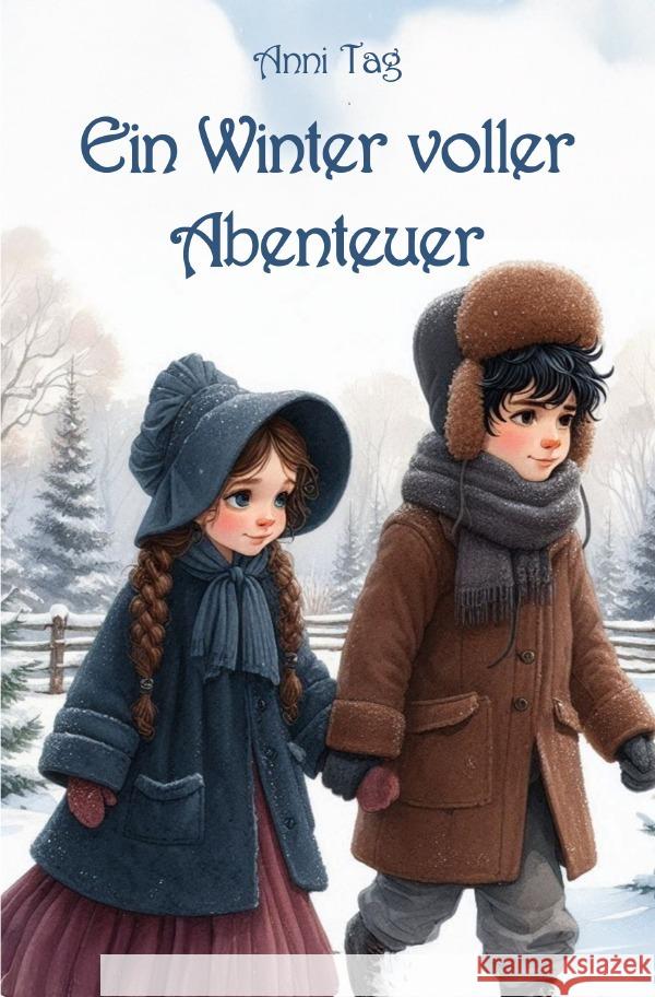 Ein Winter voller Abenteuer Tag, Anni 9783565045266 epubli - książka