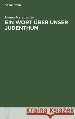 Ein Wort über unser Judenthum Heinrich Treitschke 9783111281674 De Gruyter - książka