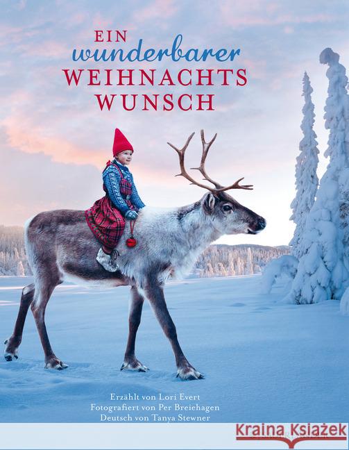 Ein wunderbarer Weihnachtswunsch Evert, Lori; Breiehagen, Per 9783737354004 FISCHER Sauerländer - książka