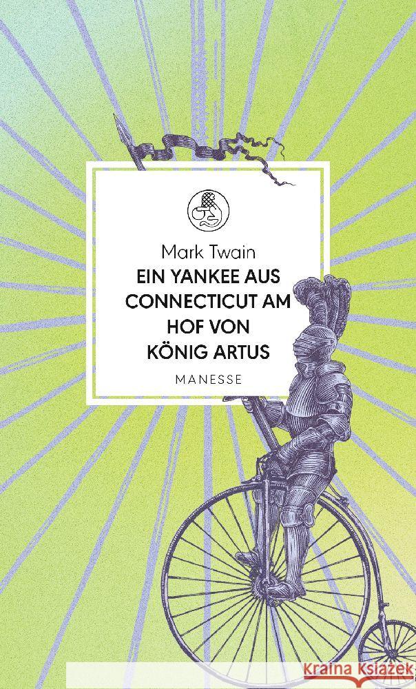 Ein Yankee aus Connecticut am Hof von König Artus Twain, Mark 9783717524922 Manesse - książka