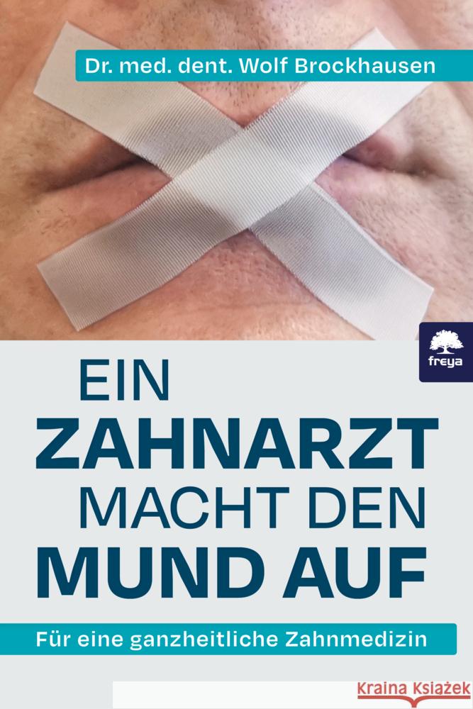 Ein Zahnarzt macht den Mund auf Dr. med. dent. Brockhausen, Wolf 9783990254981 Freya - książka