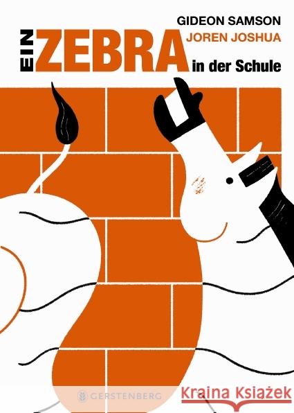 Ein Zebra in der Schule Samson, Gideon 9783836956956 Gerstenberg Verlag - książka