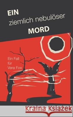 Ein ziemlich nebulöser Mord: Ein Fall für Vera Fox Fink, Walter 9783755767367 Books on Demand - książka