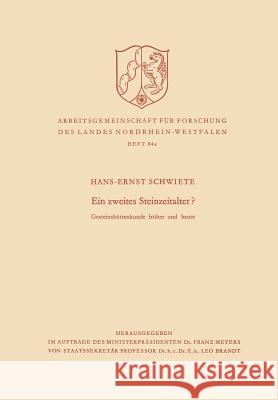 Ein Zweites Steinzeitalter?: Gesteinshüttenkunde Früher Und Heute Schwiete, Hans-Ernst 9783663003748 Vs Verlag Fur Sozialwissenschaften - książka