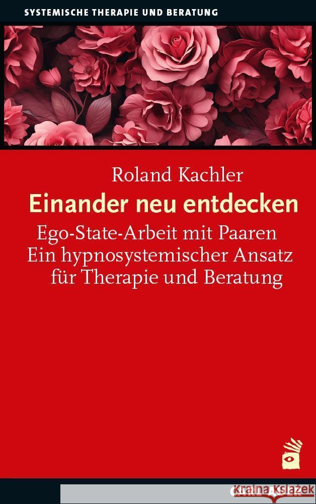 Einander neu entdecken Kachler, Roland 9783849705404 Carl-Auer - książka