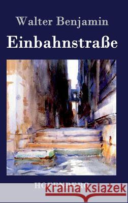 Einbahnstraße Walter Benjamin 9783843025720 Hofenberg - książka