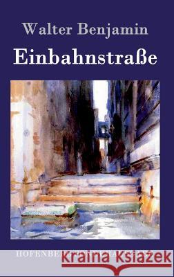 Einbahnstraße Walter Benjamin 9783843084185 Hofenberg - książka