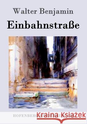 Einbahnstraße Consultant Statistician Walter Benjamin (Columbia University) 9783843084178 Hofenberg - książka