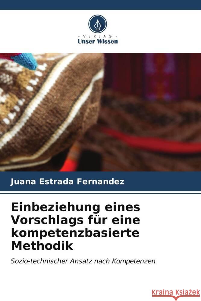 Einbeziehung eines Vorschlags für eine kompetenzbasierte Methodik Estrada Fernandez, Juana 9786206911623 Verlag Unser Wissen - książka