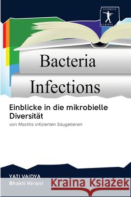 Einblicke in die mikrobielle Diversität Yati Vaidya, Bhakti Hirani 9786200888389 Sciencia Scripts - książka