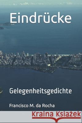 Eindrücke: Gelegenheitsgedichte Da Rocha, Francisco M. 9781079741346 Independently Published - książka